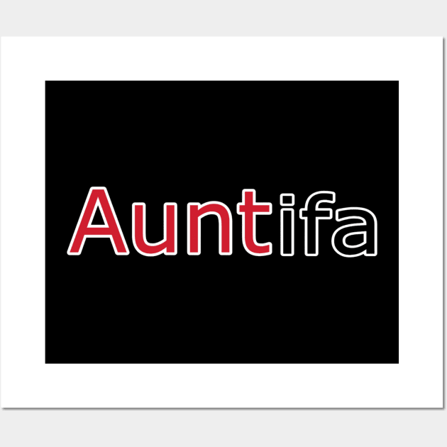 AUNTifa - Back Wall Art by SubversiveWare